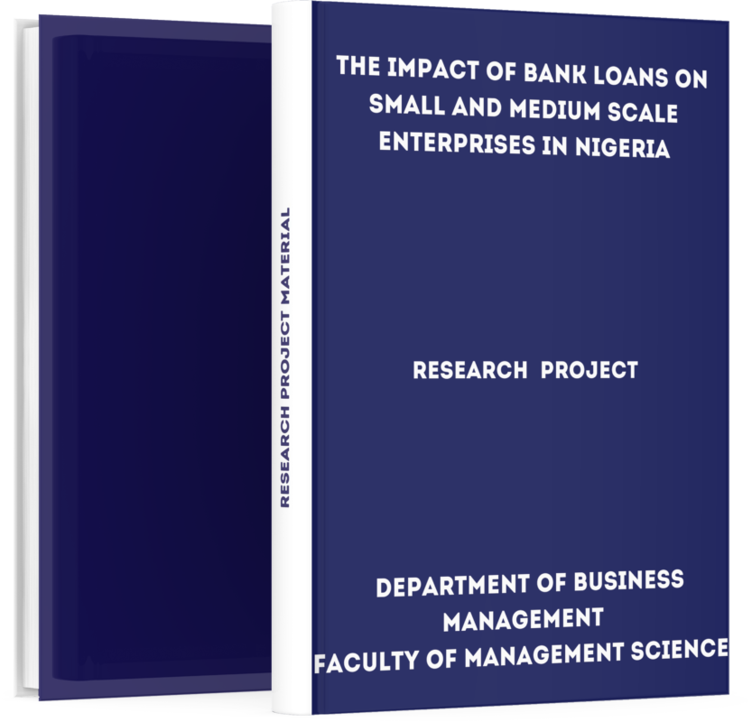 The Impact Of Bank Loans On Small And Medium Scale Enterprises In Nigeria
